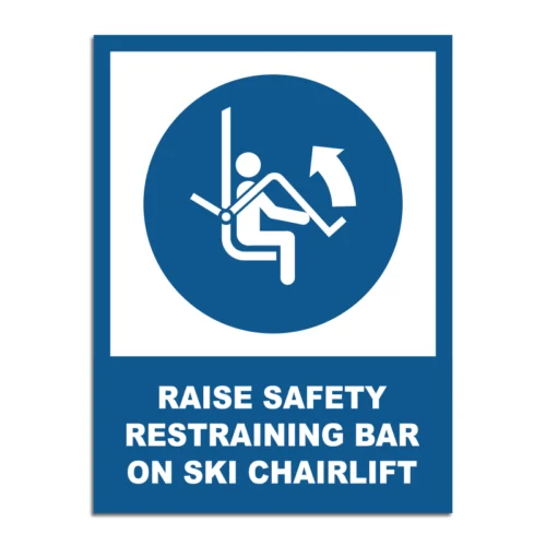 Raise Safety Restraining Bar On Ski Chairlift Signage