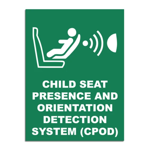 Child Seat Presence And Orientation Detection System (CPOD) Signage
