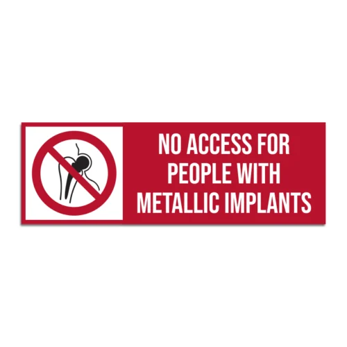 No Access For People With Metallic Implants Signage