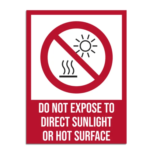 Do Not Expose To Direct Sunlight Or Hot Surface Signage
