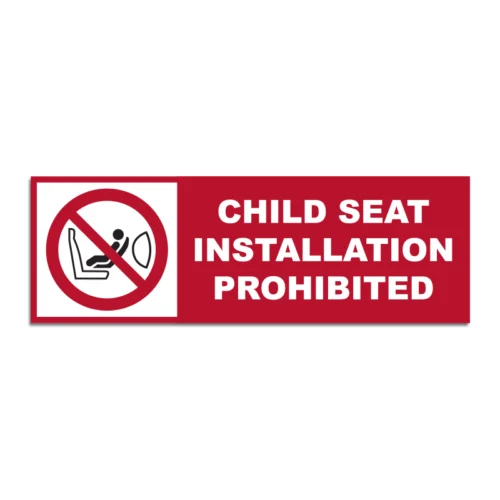Child Seat Installation Prohibited Signage