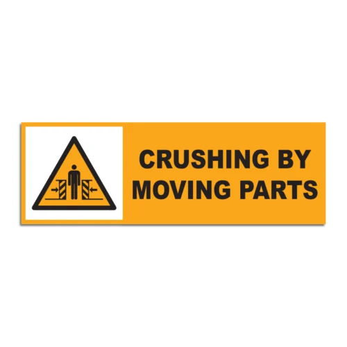 Crushing By Moving Parts Signage