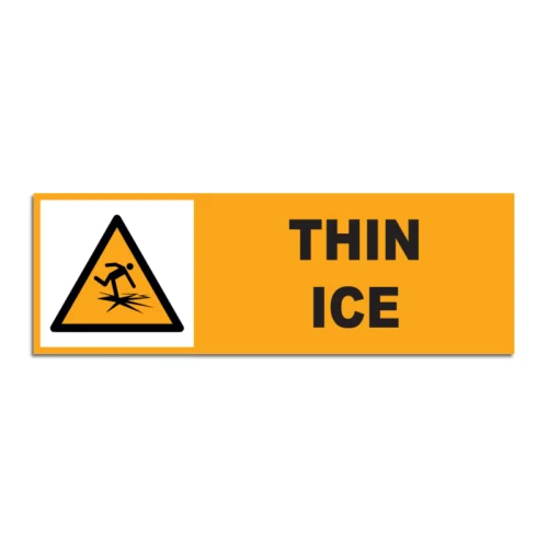 Thin Ice Signage