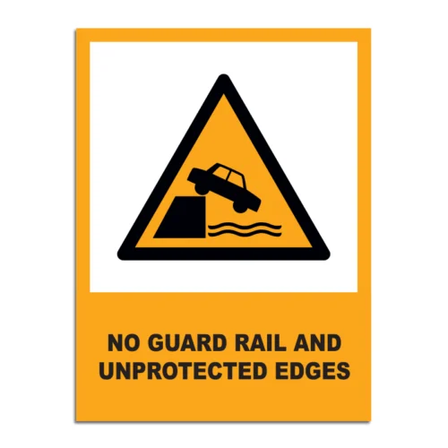 No Guard Rail And Unprotected Edges Signage